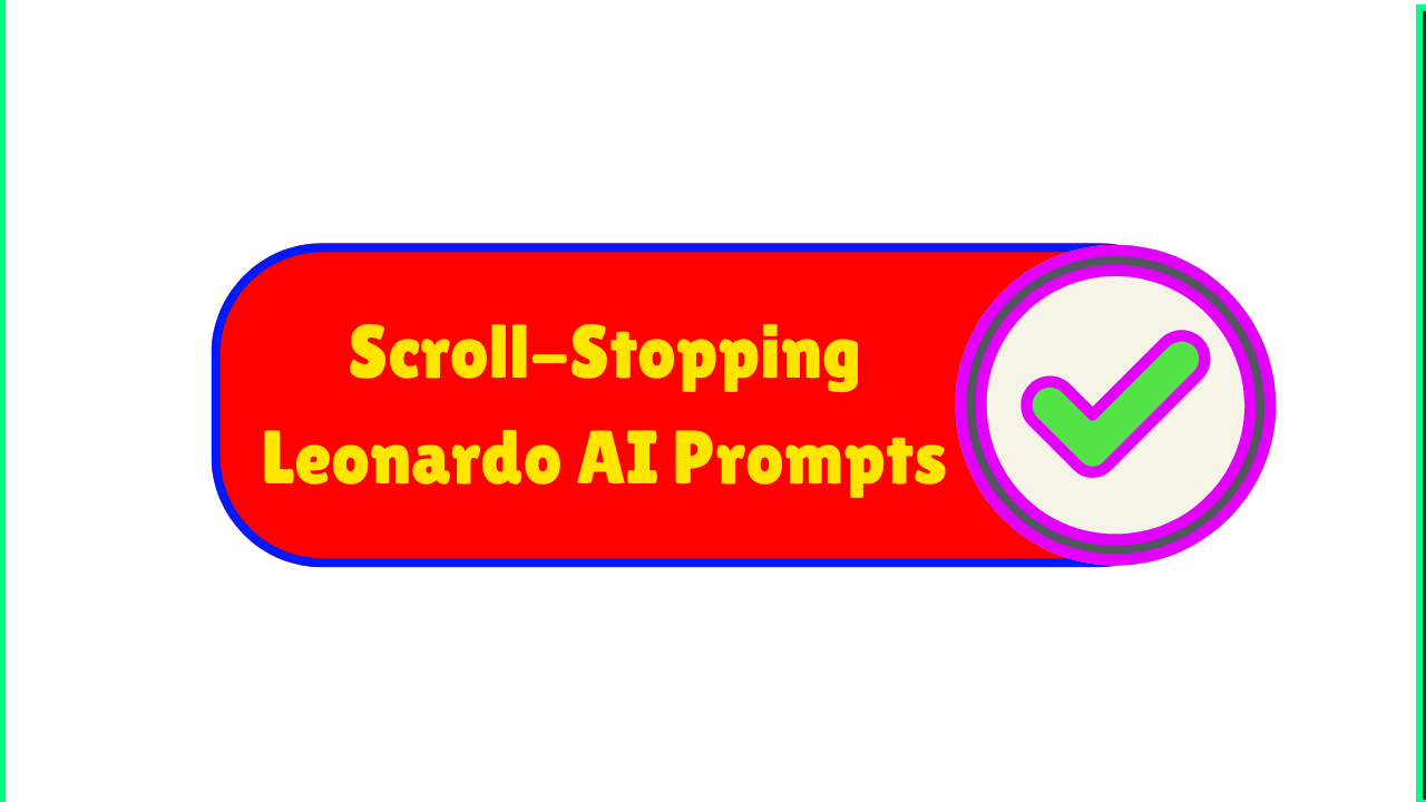 Scroll-Stopping Leonardo AI Prompts
