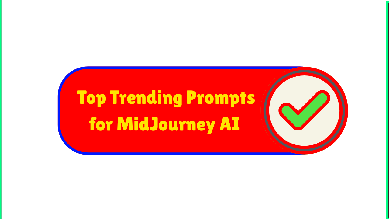Top Trending Prompts for MidJourney AI